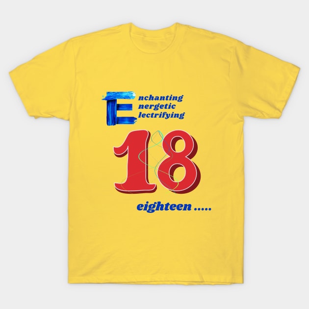 18th birthday T-Shirt by Bisusri